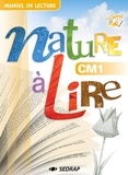 Marie Mélisou et Olivier Dupin - Nature à lire CM1.