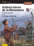 Serge Boëche - Enfants héros de la Résistance - A chacun son jouet, suivi de Le courage n'a pas d'âge.