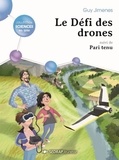 Guy Jimenes - Le défi des drones - Suivi de Pari tenu.