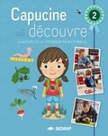 Nele Soors - Capucine découvre - La nature et la technique en maternelle, tome 2.