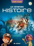  SEDRAP - Histoire, Histoire des arts CM1/CM2 Les Reporters - Manuel interactif.