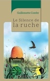 Guillemette Comby - Le Silence de la ruche.