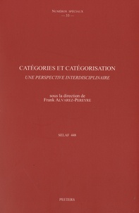 Frank Alvarez-Péreyre - Catégories et catégorisation - Une perspective interdisciplinaire.
