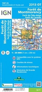 Forêts de Montmorency. Forêt de l'Isle-adam, Forêt de Carnelle : 1/25 000 5e édition