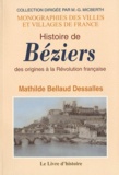 Mathilde Bellaud Dessalles - Histoire de Béziers - Des origines à la Révolution française.