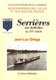Jean-Luc Ortega - Serrières (en Ardèche) au XXe siècle.
