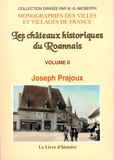 Joseph Prajoux - Les châteaux historiques du Roannais - Volume 2.