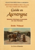 Emile Thibaud - Guide en Auvergne - Itinéraires historiques et descriptifs aux eaux thermales.