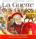 Christophe Rollet et Thierry Schneyder - La Guerre des Gaules.