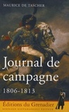 Maurice de Tascher - Journal de campagne - 1806-1813.