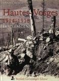 Daniel Roess - Hautes-Vosges 1914-1918 - Les témoins.