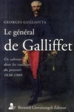 Georges Gugliotta - Le général de Galliffet - Un sabreur dans les coulisses du pouvoir (1831-1909).