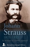 Christine Mondon - Johann Strauss 1825-1899 - La musique et l'esprit viennois.
