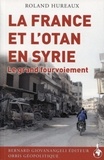 Roland Hureaux - La France et l'OTAN en Syrie - Le grand fourvoiement.