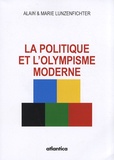Alain Lunzenfichter et Marie Lunzenfichter - La politique et l'olympisme moderne.