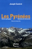 Joseph Canérot - Les Pyrénées - Coffret en 2 volumes : Tome 1, Histoire géologique ; Tome 2, Itinéraires de découverte.