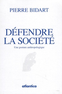 Pierre Bidart - Défendre la société.