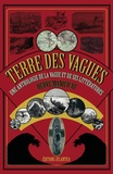 Hervé Manificat - Terre des vagues - Une anthologie de la vague et de ses littératures.
