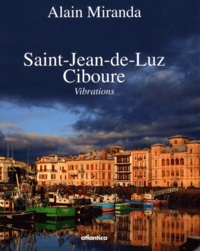 Alain Miranda et Mikel Epalza - Saint-Jean-de-Luz, Ciboure - Vibrations.