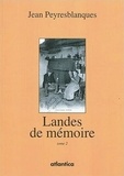 Jean Peyresblanques - Landes de mémoire - Tome 2.