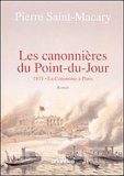 Pierre Saint-Macary - Les canonnières du Point-du-jour - 1871, La Commune de Paris.