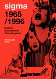 Emmanuelle Debur - Sigma 1965/1996 - Histoire d'un festival d'avant-garde.
