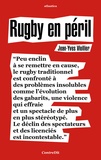Jean-Yves Viollier - Rugby en péril.