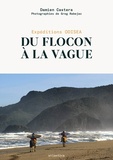 Damien Castera - Du flocon à la vague - Expéditions Odisea.