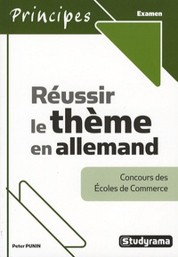 Peter Punin - Réussir le thème en allemand.