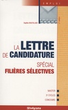 Sophie Boutillier - La lettre de candidature - Spécial filières sélectives.