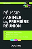 Fabrice Carlier - Réussir à animer ma première réunion.