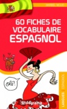 Maribel Molio - 60 fiches de vocabulaire espagnol.