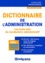 Yves Bomati - Dictionnaire de l'administration - Les mots clés du vocabulaire administratif.