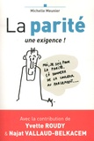 Michelle Meunier - La parité : une exigence !.