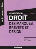 Anaïs Boucher - L'essentiel du droit des marques, brevets et design.