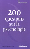Catherine Pelé-Bonnard - 200 questions sur la psychologie.