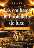 Jean-Paul Guedj et Philippe Perd - Les coulisses de l'hôtellerie de luxe.