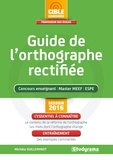 Michèle Guilleminot - Guide de l'orthographe rectifiée - Toute la réforme décryptée !.