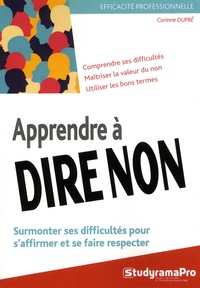 Corinne Dupré - Apprendre à dire non.