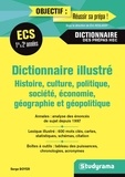 Serge Boyer - Dictionnaire illustré ECE/ECS 1re et 2e année - Histoire, culture, politique, société, économie, géographie et géopolitique.