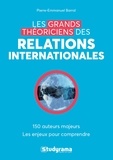 Pierre-Emmanuel Barral - Les grands théoriciens des relations internationales.