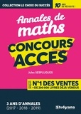 Jules Sesplugues et Antoine Broudin - Concours ACCES - Annales corrigées de l'épreuve de raisonnement logique et mathématiques 2017 - 2018 - 2019.