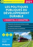 Antoine Astruc et Jean-Marc Pasquet - Les politiques du développement durable - L'essentiel à connaître.