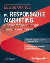 Ziyed Guelmami et François Nicolle - Les 50 outils du responsable marketing.
