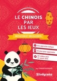 Joy Chrissokerakis - Le chinois par les jeux - Initiation et découverte.