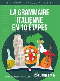 Bernard-Albert Chevalier - La grammaire italienne en 10 étapes - Cours + exercices.