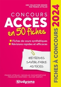 Franck Attelan et Nicholas Chicheportiche - Concours ACCES en 50 fiches - Méthodes, savoir-faire et astuces.