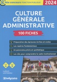 Ludovic Lestideau - Culture générale administrative - 100 fiches.