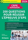 Michèle Guilleminot - 200 questions pour réussir l'épreuve d'EPS - CRPE.