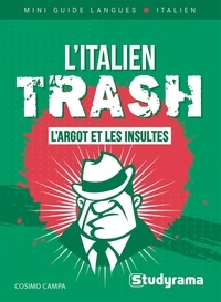 Cosimo Campa - Mini guide langues  : L'italien trash - L'argot et les insultes.